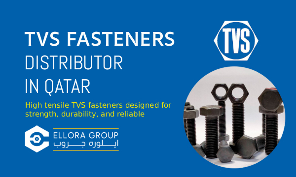 Ellora Group, Leading TVS Hex Bolt Distributor in Qatar